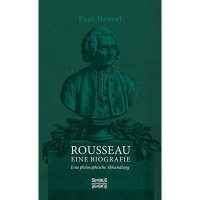 Hensel Rousseau. Eine Biografie: Eine philosophische Abhandlung - Preis vom 24.06.2026 19:44:00 h Hensel Rousseau. Eine Biografie: Eine philosophische Abhandlung - Preis vom 24.06.2026 19:44:00 h