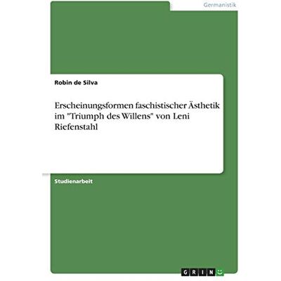 Silva Erscheinungsformen faschistischer Ästhetik im Triumph des Willens von Leni Riefenstahl - Preis vom 23.06.2026 11:45:09 h Silva Erscheinungsformen faschistischer Ästhetik im Triumph des Willens von Leni Riefenstahl - Preis vom 23.06.2026 11:45:09 h
