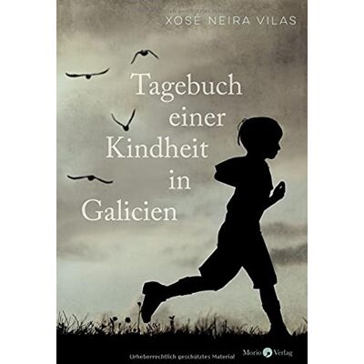Xosé Neira Vilas - Tagebuch einer Kindheit in Galicien: Novelle - Preis vom 17.06.2026 05:34:31 h Xosé Neira Vilas - Tagebuch einer Kindheit in Galicien: Novelle - Preis vom 17.06.2026 05:34:31 h