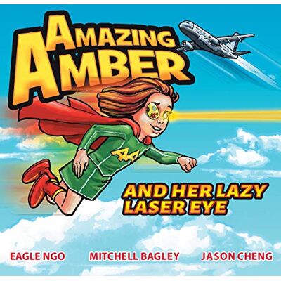 Eagle Ngo - Amazing Amber: and Her Lazy Laser Eye - Preis vom 22.09.2026 03:35:57 h Eagle Ngo - Amazing Amber: and Her Lazy Laser Eye - Preis vom 22.09.2026 03:35:57 h