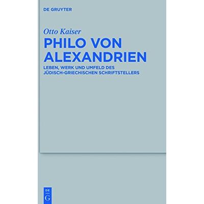 Kaiser Studien zu Philo von Alexandrien: Leben, Werk und Umfeld des jüdisch-griechischen Schriftstellers (Beihefte zur Zeitschrift für die alttestamentliche Wissenschaft, Band 501) - Preis vom 23.06.2026 11:45:09 h Kaiser Studien zu Philo von Alexandrien: Leben, Werk und Umfeld des jüdisch-griechischen Schriftstellers (Beihefte zur Zeitschrift für die alttestamentliche Wissenschaft, Band 501) - Preis vom 23.06.2026 11:45:09 h