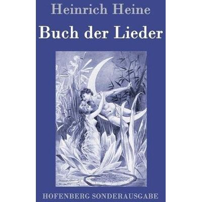 Heinrich Heine - Buch der Lieder - Preis vom 23.06.2026 11:45:09 h Heinrich Heine - Buch der Lieder - Preis vom 23.06.2026 11:45:09 h