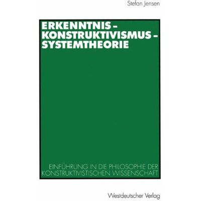 Jensen Erkenntnis Konstruktivismus Systemtheorie: Einführung in die Philosophie der Konstruktivistischen Wissenschaft (German Edition) - Preis vom 17.06.2026 05:34:31 h Jensen Erkenntnis Konstruktivismus Systemtheorie: Einführung in die Philosophie der Konstruktivistischen Wissenschaft (German Edition) - Preis vom 17.06.2026 05:34:31 h