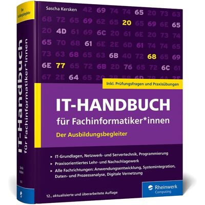 Sascha Kersken - IT-Handbuch für Fachinformatiker*innen: Der Ausbildungsbegleiter für Anwendungsentwicklung und Systemintegration. Inkl. Prüfungsfragen und Übungen – Ausgabe 2025 - Preis vom 17.06.2026 05:34:31 h Sascha Kersken - IT-Handbuch für Fachinformatiker*innen: Der Ausbildungsbegleiter für Anwendungsentwicklung und Systemintegration. Inkl. Prüfungsfragen und Übungen – Ausgabe 2025 - Preis vom 17.06.2026 05:34:31 h