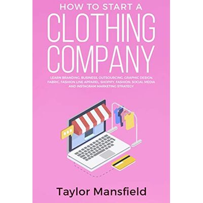 Taylor How to Start a Clothing Company: Learn Branding, Business, Outsourcing, Graphic Design, Fabric, Fashion Line Apparel, Shopify, Fashion, Social Media, and Instagram Marketing Strategy - Preis vom 24.06.2026 19:44:00 h Taylor How to Start a Clothing Company: Learn Branding, Business, Outsourcing, Graphic Design, Fabric, Fashion Line Apparel, Shopify, Fashion, Social Media, and Instagram Marketing Strategy - Preis vom 24.06.2026 19:44:00 h
