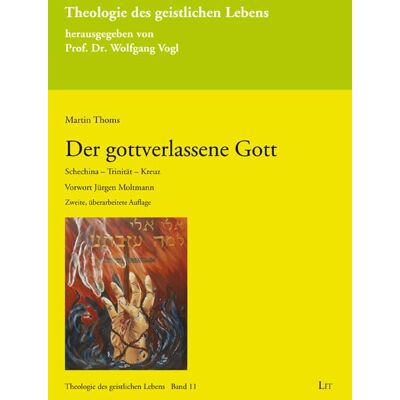 Martin Thoms - Der gottverlassene Gott: Schechina - Trinität - Kreuz. Vorwort Jürgen Moltmann. Zweite, überarbeitete Auflage - Preis vom 23.06.2026 11:45:09 h Martin Thoms - Der gottverlassene Gott: Schechina - Trinität - Kreuz. Vorwort Jürgen Moltmann. Zweite, überarbeitete Auflage - Preis vom 23.06.2026 11:45:09 h