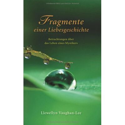 Llewellyn Vanghan-Lee - Fragmente einer Liebesgeschichte: Betrachtungen über das Leben eines Mystikers - Preis vom 19.06.2026 05:29:47 h Llewellyn Vanghan-Lee - Fragmente einer Liebesgeschichte: Betrachtungen über das Leben eines Mystikers - Preis vom 19.06.2026 05:29:47 h