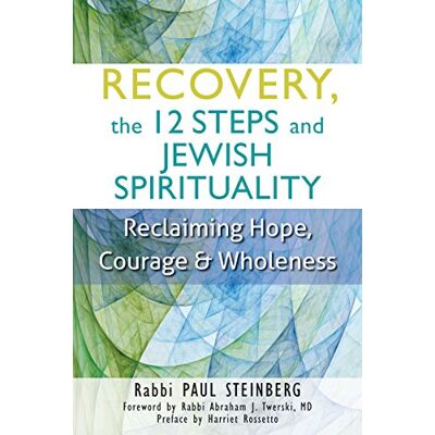 Paul Steinberg - Recovery, the 12 Steps and Jewish Spirituality: Reclaiming Hope, Courage & Wholeness - Preis vom 22.09.2026 03:35:57 h Paul Steinberg - Recovery, the 12 Steps and Jewish Spirituality: Reclaiming Hope, Courage & Wholeness - Preis vom 22.09.2026 03:35:57 h