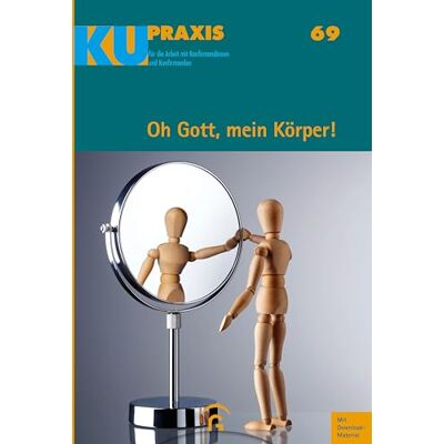 Kerstin Gäfgen-Track - Oh Gott, mein Körper!: Mit Download-Material (KU-Praxis. Für die Arbeit mit Konfirmandinnen und Konfirmanden, Band 69) - Preis vom 20.06.2026 05:23:55 h Kerstin Gäfgen-Track - Oh Gott, mein Körper!: Mit Download-Material (KU-Praxis. Für die Arbeit mit Konfirmandinnen und Konfirmanden, Band 69) - Preis vom 20.06.2026 05:23:55 h