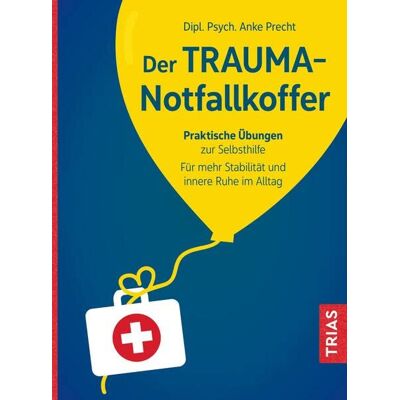 Anke Precht - Der Trauma-Notfallkoffer: Praktische Übungen zur Selbsthilfe. Für mehr Stabilität und innere Ruhe im Alltag - Preis vom 07.08.2026 11:47:26 h Anke Precht - Der Trauma-Notfallkoffer: Praktische Übungen zur Selbsthilfe. Für mehr Stabilität und innere Ruhe im Alltag - Preis vom 07.08.2026 11:47:26 h
