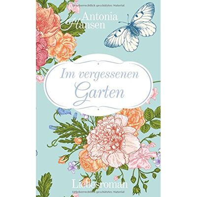 Hansen Im vergessenen Garten: Liebesroman - Preis vom 24.06.2026 07:42:13 h Hansen Im vergessenen Garten: Liebesroman - Preis vom 24.06.2026 07:42:13 h