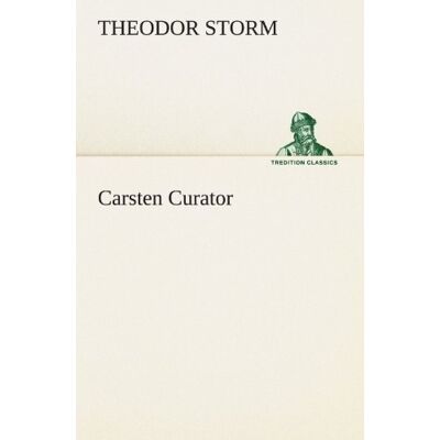 Storm Carsten Curator (TREDITION CLASSICS) - Preis vom 24.06.2026 19:44:00 h Storm Carsten Curator (TREDITION CLASSICS) - Preis vom 24.06.2026 19:44:00 h