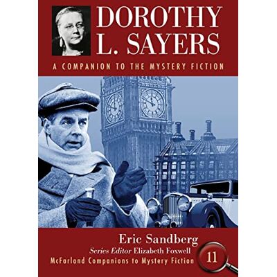 Eric Sandberg - Dorothy L. Sayers: A Companion to the Mystery Fiction (Mcfarland Companions to Mystery Fiction, 11) - Preis vom 22.09.2026 03:35:57 h Eric Sandberg - Dorothy L. Sayers: A Companion to the Mystery Fiction (Mcfarland Companions to Mystery Fiction, 11) - Preis vom 22.09.2026 03:35:57 h