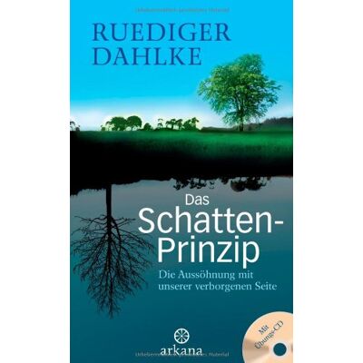 Ruediger Dahlke - Das Schatten-Prinzip: Die Aussöhnung mit unserer verborgenen Seite - Mit Übungs-CD - Preis vom 23.06.2026 11:45:09 h Ruediger Dahlke - Das Schatten-Prinzip: Die Aussöhnung mit unserer verborgenen Seite - Mit Übungs-CD - Preis vom 23.06.2026 11:45:09 h