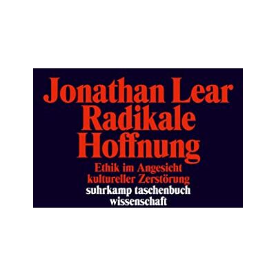 Jonathan Lear - Radikale Hoffnung: Ethik im Angesicht kultureller Zerstörung (suhrkamp taschenbuch wissenschaft) - Preis vom 25.06.2026 23:23:36 h Jonathan Lear - Radikale Hoffnung: Ethik im Angesicht kultureller Zerstörung (suhrkamp taschenbuch wissenschaft) - Preis vom 25.06.2026 23:23:36 h