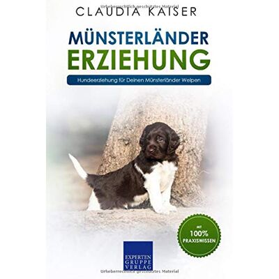 Kaiser Münsterländer Erziehung: Hundeerziehung für Deinen Münsterländer Welpen - Preis vom 23.06.2026 11:45:09 h Kaiser Münsterländer Erziehung: Hundeerziehung für Deinen Münsterländer Welpen - Preis vom 23.06.2026 11:45:09 h