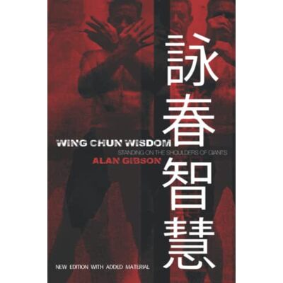 Gibson Wing Chun Wisdom: Standing on the Shoulders of Giants - Preis vom 18.06.2026 05:44:55 h Gibson Wing Chun Wisdom: Standing on the Shoulders of Giants - Preis vom 18.06.2026 05:44:55 h