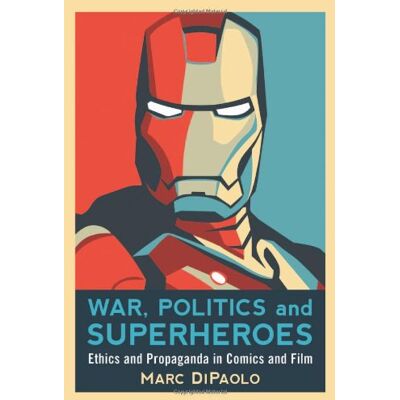 Marc War, Politics and Superheroes: Ethics and Propaganda in Comics and Film - Preis vom 22.06.2026 11:45:37 h Marc War, Politics and Superheroes: Ethics and Propaganda in Comics and Film - Preis vom 22.06.2026 11:45:37 h