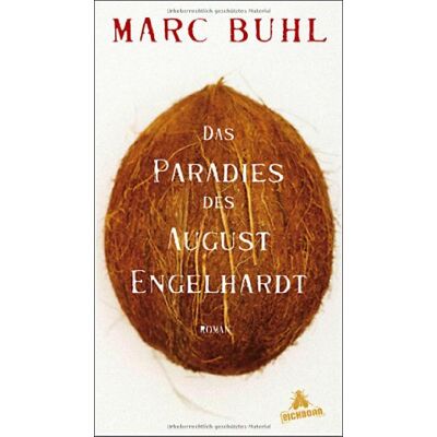 Marc Das Paradies des August Engelhardt: Roman - Preis vom 20.06.2026 05:23:55 h Marc Das Paradies des August Engelhardt: Roman - Preis vom 20.06.2026 05:23:55 h