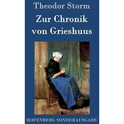 Storm Zur Chronik von Grieshuus - Preis vom 24.06.2026 19:44:00 h Storm Zur Chronik von Grieshuus - Preis vom 24.06.2026 19:44:00 h