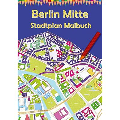 M&M Baciu - Berlin Mitte Stadtplan Malbuch: Ausmalbuch für Erwachsene und Kinder mit Karten zum Entspannen (Deutsche Städte Malbücher: Berlin Stadtkarte) - Preis vom 24.06.2026 07:42:13 h M&M Baciu - Berlin Mitte Stadtplan Malbuch: Ausmalbuch für Erwachsene und Kinder mit Karten zum Entspannen (Deutsche Städte Malbücher: Berlin Stadtkarte) - Preis vom 24.06.2026 07:42:13 h