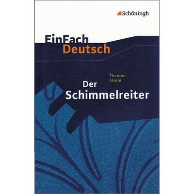 EinFach Deutsch Textausgaben: Theodor Storm: Der Schimmelreiter: Klassen 8 - 10 - Preis vom 24.06.2026 07:42:13 h EinFach Deutsch Textausgaben: Theodor Storm: Der Schimmelreiter: Klassen 8 - 10 - Preis vom 24.06.2026 07:42:13 h