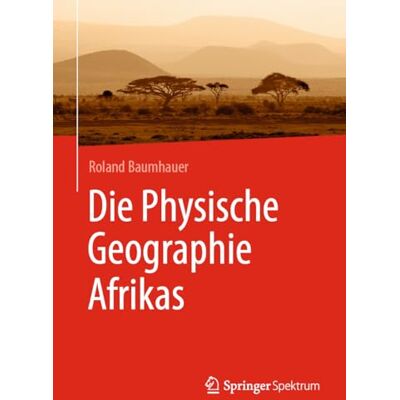 Roland Die Physische Geographie Afrikas - Preis vom 22.06.2026 23:23:57 h Roland Die Physische Geographie Afrikas - Preis vom 22.06.2026 23:23:57 h