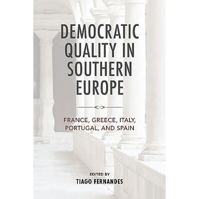 Tiago Fernandes - Democratic Quality in Southern Europe: France, Greece, Italy, Portugal, and Spain (Helen Kellogg Institute on Democracy and Development) - Preis vom 22.09.2026 03:35:57 h Tiago Fernandes - Democratic Quality in Southern Europe: France, Greece, Italy, Portugal, and Spain (Helen Kellogg Institute on Democracy and Development) - Preis vom 22.09.2026 03:35:57 h