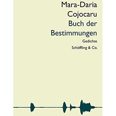 Mara-Daria Cojocaru - Buch der Bestimmungen: Gedichte - Preis vom 26.06.2026 19:40:26 h Mara-Daria Cojocaru - Buch der Bestimmungen: Gedichte - Preis vom 26.06.2026 19:40:26 h