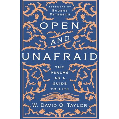 Taylor Open and Unafraid: The Psalms as a Guide to Life - Preis vom 24.06.2026 19:44:00 h Taylor Open and Unafraid: The Psalms as a Guide to Life - Preis vom 24.06.2026 19:44:00 h