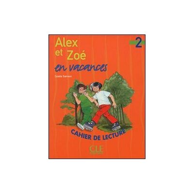 Colette Samson - Alex et Zoé en vacances : cahier de lecture , niveau 2 - Preis vom 22.09.2026 03:35:57 h Colette Samson - Alex et Zoé en vacances : cahier de lecture , niveau 2 - Preis vom 22.09.2026 03:35:57 h