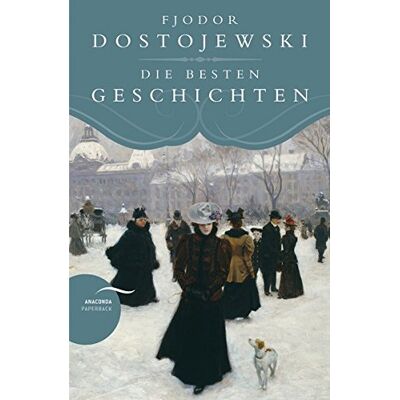 Fjodor Dostojewski - Die besten Geschichten - Preis vom 17.06.2026 05:34:31 h Fjodor Dostojewski - Die besten Geschichten - Preis vom 17.06.2026 05:34:31 h