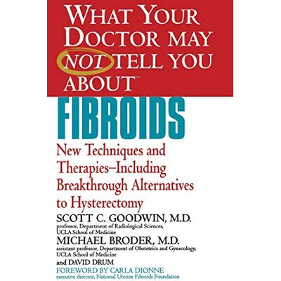 Scott What Your Doctor May Not Tell You About Fibroids: New Techniques and Therapies-Including Breakthrough Alternatives to Hysterectomy (What Your Doctor May Not Tell You About...(Paperback)) - Preis vom 20.06.2026 05:23:55 h Scott What Your Doctor May Not Tell You About Fibroids: New Techniques and Therapies-Including Breakthrough Alternatives to Hysterectomy (What Your Doctor May Not Tell You About...(Paperback)) - Preis vom 20.06.2026 05:23:55 h