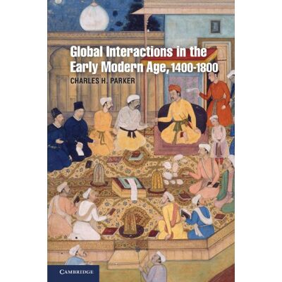 Parker Global Interactions in the Early Modern Age, 1400 -1800 (Cambridge Essential Histories) - Preis vom 24.06.2026 19:44:00 h Parker Global Interactions in the Early Modern Age, 1400 -1800 (Cambridge Essential Histories) - Preis vom 24.06.2026 19:44:00 h