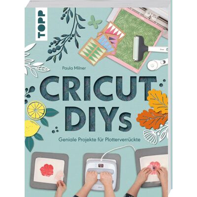 Paula Milner - Cricut DIYs. Geniale Projekte für Plotterverrückte. - Preis vom 17.06.2026 05:34:31 h Paula Milner - Cricut DIYs. Geniale Projekte für Plotterverrückte. - Preis vom 17.06.2026 05:34:31 h
