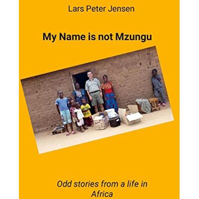 Jensen My Name is not Mzungu: Odd stories from a life in Africa - Preis vom 17.06.2026 05:34:31 h Jensen My Name is not Mzungu: Odd stories from a life in Africa - Preis vom 17.06.2026 05:34:31 h