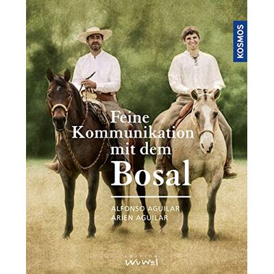 Alfonso Aguilar - Feine Kommunikation mit dem Bosal: Geschichte, Wirkungsweise und Anwendung - Preis vom 22.06.2026 23:23:57 h Alfonso Aguilar - Feine Kommunikation mit dem Bosal: Geschichte, Wirkungsweise und Anwendung - Preis vom 22.06.2026 23:23:57 h