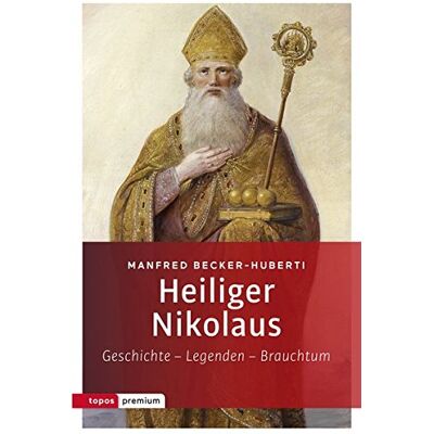 Becker Heiliger Nikolaus: Geschichte - Legenden - Brauchtum (topos premium) - Preis vom 17.06.2026 05:34:31 h Becker Heiliger Nikolaus: Geschichte - Legenden - Brauchtum (topos premium) - Preis vom 17.06.2026 05:34:31 h