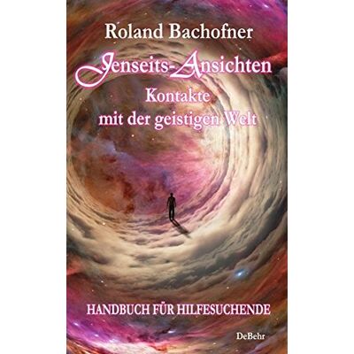 Roland Jenseits - Ansichten - Kontakte mit der geistigen Welt: Wir sind nicht allein - Ein Handbuch für Hilfesuchende - Preis vom 22.06.2026 23:23:57 h Roland Jenseits - Ansichten - Kontakte mit der geistigen Welt: Wir sind nicht allein - Ein Handbuch für Hilfesuchende - Preis vom 22.06.2026 23:23:57 h