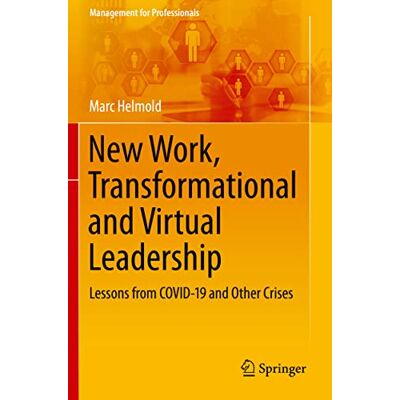 Marc New Work, Transformational and Virtual Leadership: Lessons from COVID-19 and Other Crises (Management for Professionals) - Preis vom 20.06.2026 05:23:55 h Marc New Work, Transformational and Virtual Leadership: Lessons from COVID-19 and Other Crises (Management for Professionals) - Preis vom 20.06.2026 05:23:55 h