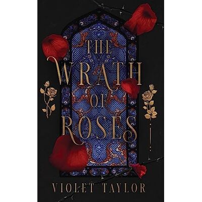 Taylor The Wrath of Roses: A Dark Fairy Tale Reimagining - Preis vom 24.06.2026 19:44:00 h Taylor The Wrath of Roses: A Dark Fairy Tale Reimagining - Preis vom 24.06.2026 19:44:00 h