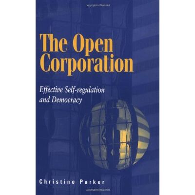 Parker The Open Corporation: Effective Self-regulation and Democracy - Preis vom 24.06.2026 19:44:00 h Parker The Open Corporation: Effective Self-regulation and Democracy - Preis vom 24.06.2026 19:44:00 h
