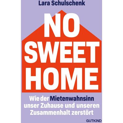 Lara Schulschenk - No Sweet Home: Wie der Mietenwahnsinn unser Zuhause und unseren Zusammenhalt zerstört Das Buch zum Thema Nr. 1, wenn es um soziale Gerechtigkeit geht - Preis vom 20.06.2026 05:23:55 h Lara Schulschenk - No Sweet Home: Wie der Mietenwahnsinn unser Zuhause und unseren Zusammenhalt zerstört Das Buch zum Thema Nr. 1, wenn es um soziale Gerechtigkeit geht - Preis vom 20.06.2026 05:23:55 h