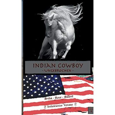 Brita Indian Cowboy: Ungebrochen - Preis vom 19.06.2026 05:29:47 h Brita Indian Cowboy: Ungebrochen - Preis vom 19.06.2026 05:29:47 h