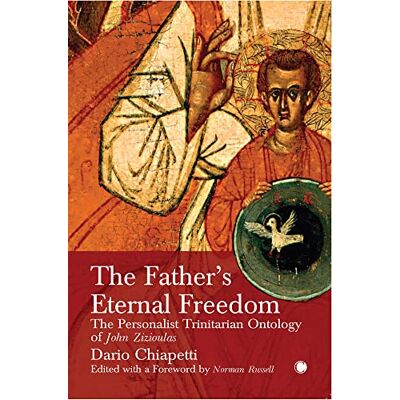 Dario Chiapetti - The Father's Eternal Freedom: The Personalist Trinitarian Ontology of John Zizioulas - Preis vom 17.06.2026 05:34:31 h Dario Chiapetti - The Father's Eternal Freedom: The Personalist Trinitarian Ontology of John Zizioulas - Preis vom 17.06.2026 05:34:31 h
