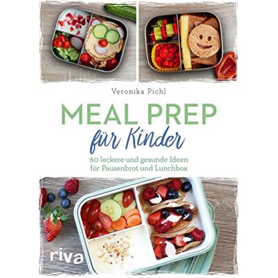 Veronika Pichl - Meal Prep für Kinder: 60 leckere und gesunde Ideen für Pausenbrot und Lunchbox - Preis vom 22.06.2026 11:45:37 h Veronika Pichl - Meal Prep für Kinder: 60 leckere und gesunde Ideen für Pausenbrot und Lunchbox - Preis vom 22.06.2026 11:45:37 h