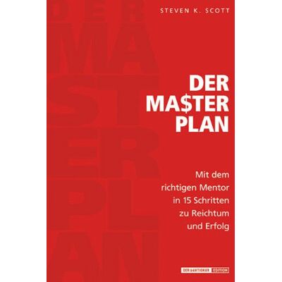 Scott Der Masterplan: Mit dem richtigen Mentor in 15 Schritten zu Reichtum und Erfolg - Preis vom 18.06.2026 05:44:55 h Scott Der Masterplan: Mit dem richtigen Mentor in 15 Schritten zu Reichtum und Erfolg - Preis vom 18.06.2026 05:44:55 h