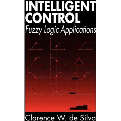 Silva Intelligent Control: Fuzzy Logic Applications - Preis vom 22.06.2026 23:23:57 h Silva Intelligent Control: Fuzzy Logic Applications - Preis vom 22.06.2026 23:23:57 h