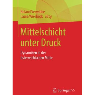 Roland Mittelschicht unter Druck: Dynamiken in der österreichischen Mitte - Preis vom 17.06.2026 05:34:31 h Roland Mittelschicht unter Druck: Dynamiken in der österreichischen Mitte - Preis vom 17.06.2026 05:34:31 h