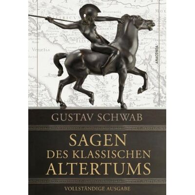 Gustav Schwab - Sagen des klassischen Altertums - Vollständige Ausgabe - Preis vom 23.06.2026 11:45:09 h Gustav Schwab - Sagen des klassischen Altertums - Vollständige Ausgabe - Preis vom 23.06.2026 11:45:09 h